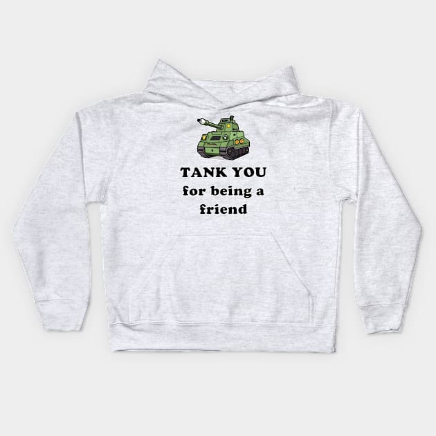 Tank you for being a friend Kids Hoodie by Imagequest